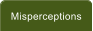 Misperceptions